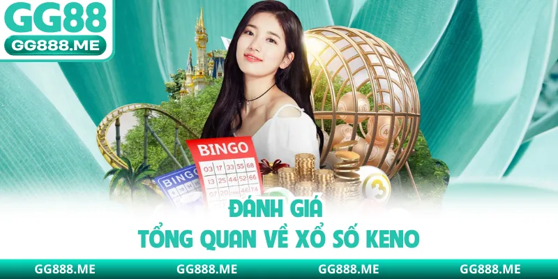Đánh giá tổng quan về xổ số Keno