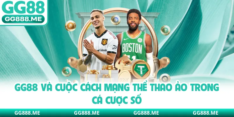 GG88 và cuộc cách mạng thể thao ảo trong cá cược số