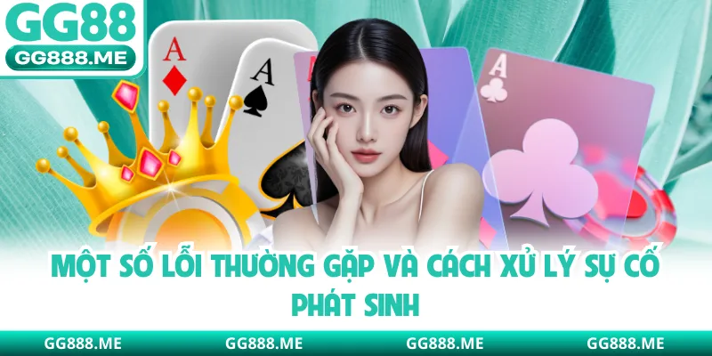 Một số lỗi thường gặp và cách xử lý sự cố phát sinh