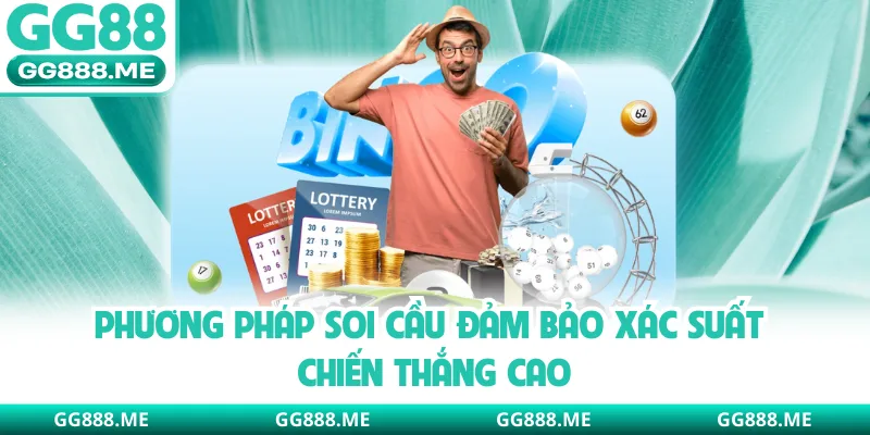 Phương pháp soi cầu đảm bảo xác suất chiến thắng cao
