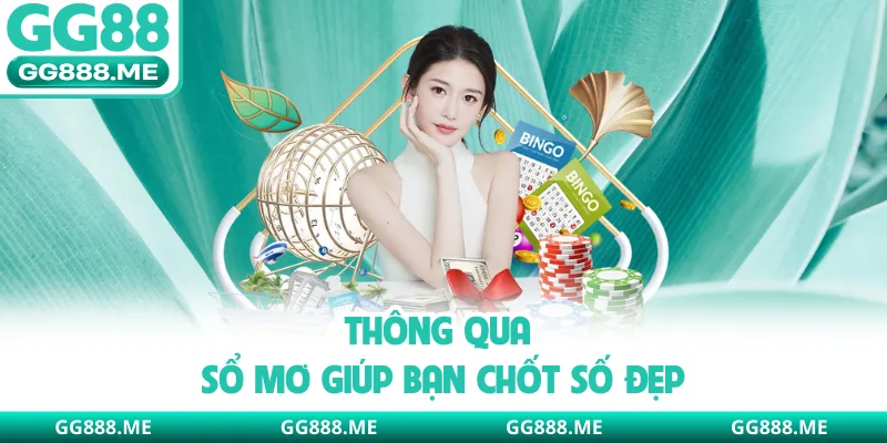 Thông qua sổ mơ giúp bạn chốt số đẹp
